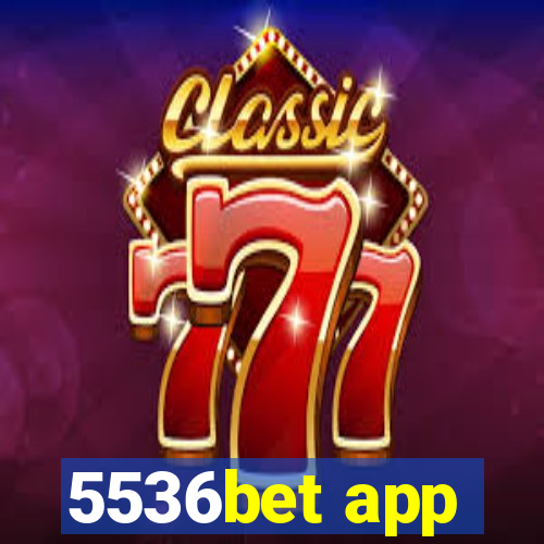 5536bet app